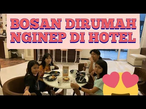 LIBURAN KE HOTEL | BINGUNG MAU KEMANA
