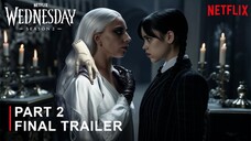 WEDNESDAY SEASON 2: WEDNESDAY EASON2- PART 2 - Final Trailer