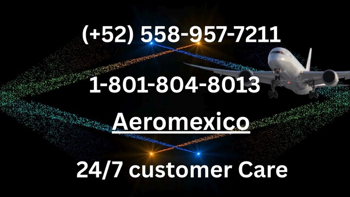 Teléfono de atención al cliente de .*Aeromexico*.®: Guía completa paso a paso