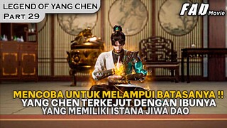 SELAMA INI ORANG TUA YANG CHEN MENYIMPAN RAHASIA YANG BESAR !! -THE LEGEND OF YANG CHEN PART 29