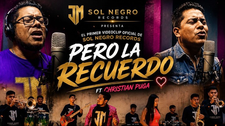 Pero la Recuerdo | Juano Marez y su Sol Negro ft. Christian Puga 🇲🇽