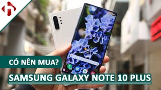 Đánh giá Samsung Galaxy Note 10 Plus 2022 | Chip yếu, màn hình 60Hz, còn đáng mua?