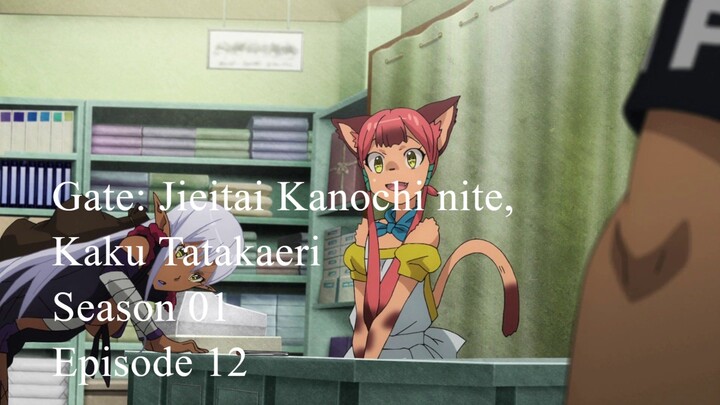 Gate: Jieitai Kanochi nite, Kaku Tatakaeri - Season 01 Episode 12 Subtitle Indonesia
