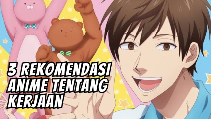 Capek Nganggur? 3 Rekomendasi Anime Tentang Kerjaan