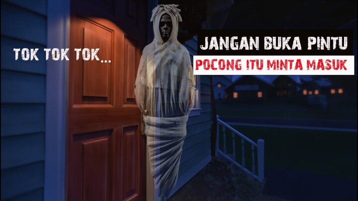 Ketukan Pintu di Malam Jumat Kliwon _ Pocong Itu Minta Masuk!