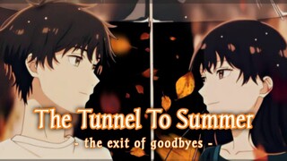 The Tunnel To Summer: The Exit Of Goodbyes | Anzu & Kaoru ~Beanie [AMV]