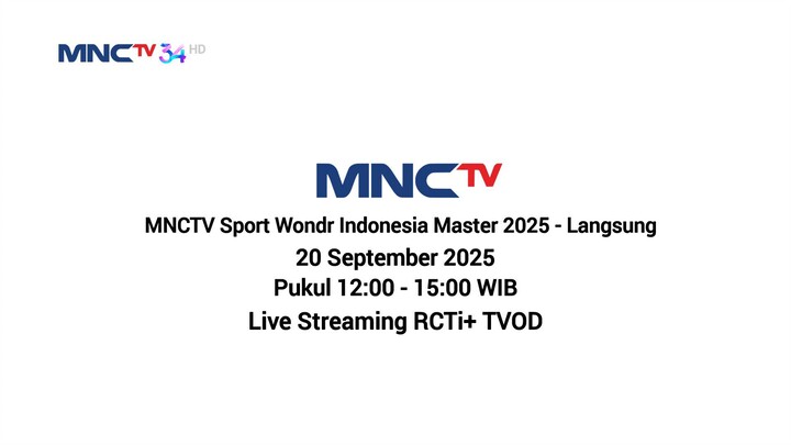 MNCTV HD • SPORT WONDER INDONESIA MASTER 2025 LIVE • [ 200925 ] [ RCTi+ TVOD ]