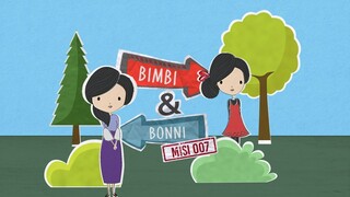 Bimbi Dan Bonni Misi 007 (Episode 1)