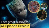 I Am Groot session 2 All Episode explain in Hindi |Mr.marvel