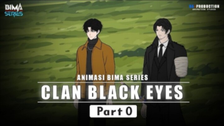 CLAN BLACK EYES PART 0 - Animasi BIMA Series