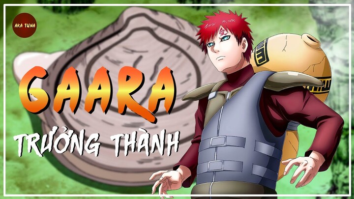 NARUTO | GAARA TRƯỞNG THÀNH THỐNG NHẤT LIÊN QUÂN VANG DANH NHẪN GIỚI