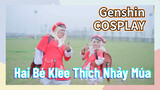 [Genshin, COSPLAY] Hai Bé Klee Thích Nhảy Múa