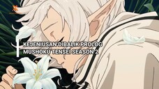 KEJENIUSAN DIBALIK PROLOG EPISODE 0 MUSHOKU TENSEI SEASON 2  ~~Overthinking!~~