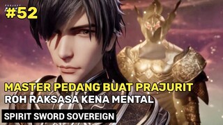 Pewarisan Pedang Ranah Supreme Emperor ‼️ - Spirit Sword Sovereign Season 4 Part 52