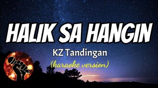 HALIK SA HANGIN - KZ TANDINGAN (karaoke version)