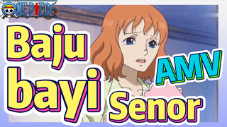 [One Piece]  AMV | Baju bayi Senor