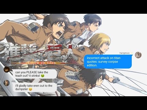 incorrect attack on titan quotes pt. 1 | survey corpse edition [aot]