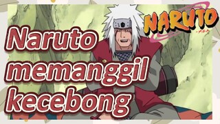 Naruto memanggil kecebong