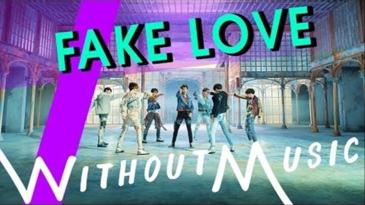 When There's No BGM For The "Fake Love" Of BTS
