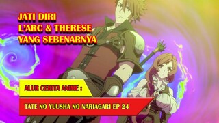 PAHLAWAN DARI DUNIA LAIN | ALUR CERITA ANIME TATE NO YUUSHA EPISODE 24