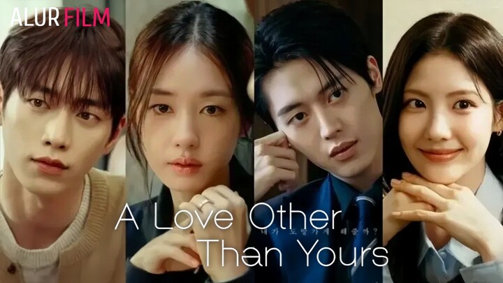 A Love Other Than Yours (2026) Episode 6 Sub Indonesia