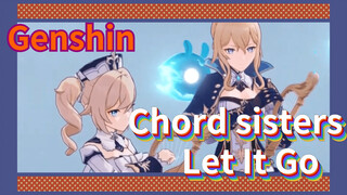 Chord sisters Let It Go