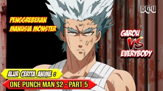 PERLU USAHA EKSTRA UNTUK MENGALAHKAN GAROU - ALUR CERITA ANIME ONE PUNCH MAN S2 - PART 5