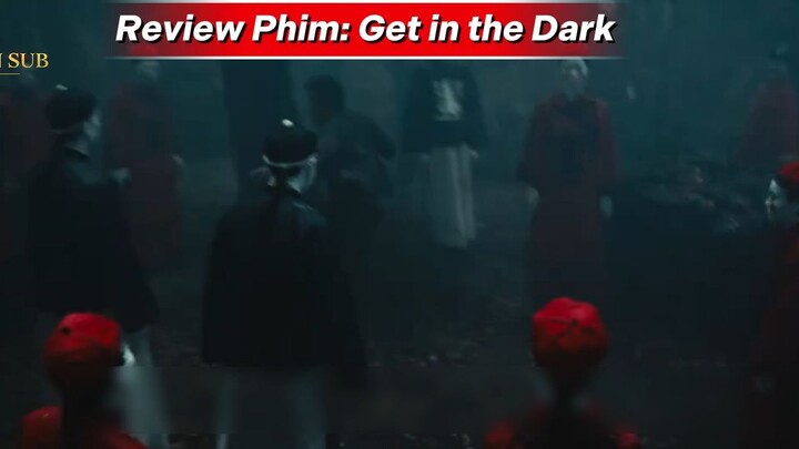 Review Phim Get in the Dark