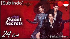 [Sub Indo] Sweet Secrets – Eps. 24 End (2025)