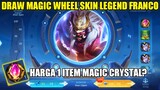 DRAW MAGIC WHEEL SKIN LEGEND FRANCO!! HARGA 1 ITEM MAGIC CRYSTAL - Mobile Legends