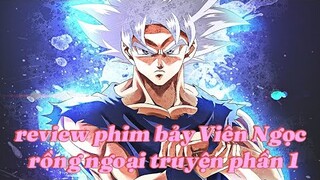 Review phim: goku và vegita đại chiến quái vật địa ngục || 7 viên ngọc rồng ngoại truyện