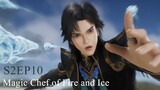 Magic Chef of Fire and Ice Season 2 Episode 10 (62) Sub Indonesia 1080p