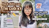 ĐIỂM CAO THI CUỐI KÌ TẤT CẢ CÁC MÔN ✰ Tips ôn thi hack điểm cao trong thời gian ngắn