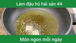 Làm đậu hũ hải sản p4