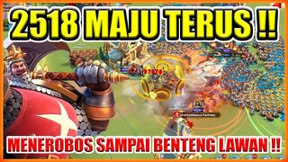 2518 MAJUIN TERUS SAMPAI KE BENTENG LAWAN !!  WAR KVK 2 !!