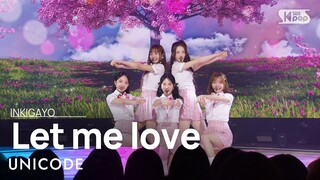 UNICODE (유니코드) - Let me love (돌아봐줄래) @인기가요 inkigayo 20240512