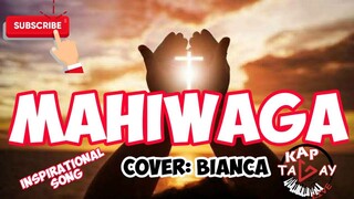 MAHIWAGA cover Bianca