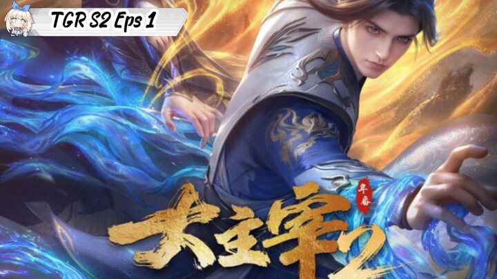 Akhirnya Rilis juga The Great Ruler Season 2 Episode 1