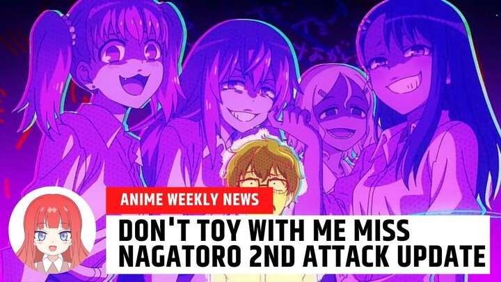 SEASON 2 NG DON'T TOY WITH ME, MISS NAGATORO MAY UPDATE NA!! • Anime Weekly News •