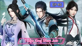 Taigu Xing Shen Jue (2024) EP 40 Sub Indonesia (END)