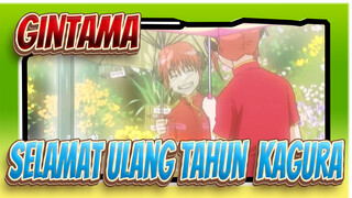 [Gintama] Selamat Ulang Tahun, Kagura - Mr. Raindrop