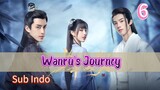 🇨🇳(Sub Indo) Wanru's Journey Eps.6 HD