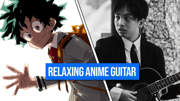 My Hero Academia BUT It's Acoustic | Peace Sign Relaxing Instrumental
