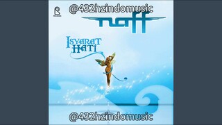 NaFF - Kau Masih Kekasihku (2006) [432 Hz]