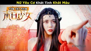 [Review Phim] Hoàng Hậu Khát Máu Tìm Kiếm Người Tình | Phim Thị Huyết Yêu Cơ Mạt Nhật Thiếu Nữ iQiyi