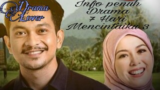 INFO LENGKAP DRAMA 7 HARI MENCINTAIKU 3❤