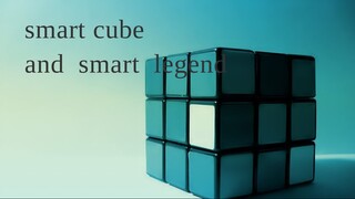smart cube and smart  legend