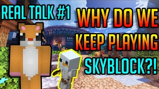 Our Hypixel Skyblock Addiction Explained? Maybe. | Hypixel Skyblock Discussion