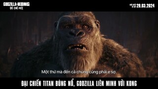 GODZILLA x KONG: ĐẾ CHẾ MỚI (KC: 29.03) - TVC War 15