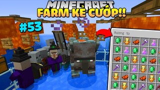 MINECRAFT SINH TỒN 1.17 TẬP 53: MÁY FARM KẺ CƯỚP DÂN LÀNG !!